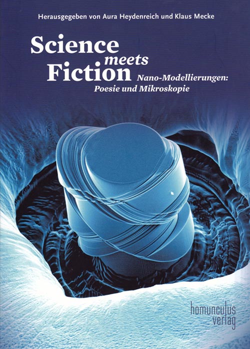 Buchtitel: Science meets Fiction Nano-Modellierungen: Poesie und Mikroskopie – Anthologien – Marlies Strübbe-Tewes